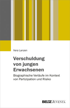 Buchcover Verschuldung von jungen Erwachsenen | Vera Lanzen | EAN 9783779939399 | ISBN 3-7799-3939-8 | ISBN 978-3-7799-3939-9