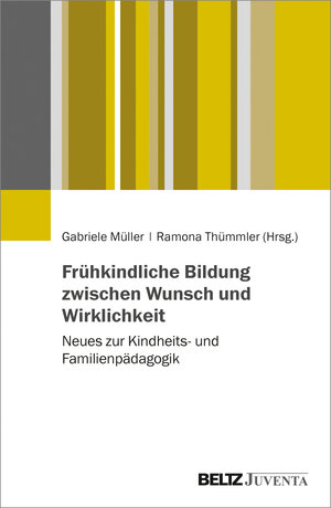 Buchcover Frühkindliche Bildung zwischen Wunsch und Wirklichkeit  | EAN 9783779939450 | ISBN 3-7799-3945-2 | ISBN 978-3-7799-3945-0