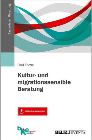 Buchcover Kultur- und migrationssensible Beratung / Basiswissen Beratung | Paul Friese | EAN 9783779953050 | ISBN 3-7799-5305-6 | ISBN 978-3-7799-5305-0