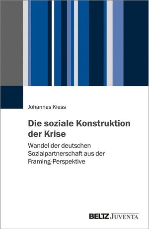 Buchcover Die soziale Konstruktion der Krise | Johannes Kiess | EAN 9783779953647 | ISBN 3-7799-5364-1 | ISBN 978-3-7799-5364-7