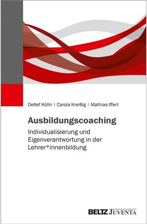 Buchcover Ausbildungscoaching | Carola Kreißig, Detlef Kölln, Mathias Iffert | EAN 9783779956532 | ISBN 3-7799-5653-5 | ISBN 978-3-7799-5653-2