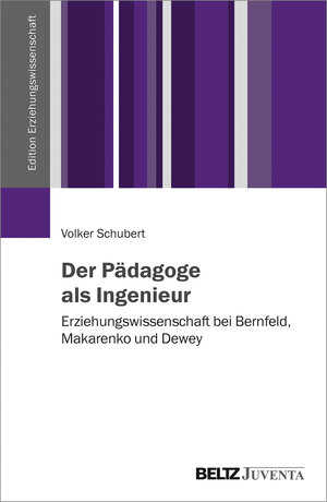 Buchcover Der Pädagoge als Ingenieur | Volker Schubert | EAN 9783779960133 | ISBN 3-7799-6013-3 | ISBN 978-3-7799-6013-3