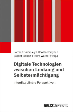 Buchcover Digitale Technologien zwischen Lenkung und Selbstermächtigung  | EAN 9783779960447 | ISBN 3-7799-6044-3 | ISBN 978-3-7799-6044-7