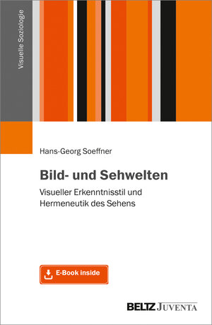 Buchcover Bild- und Sehwelten | Hans-Georg Soeffner | EAN 9783779961352 | ISBN 3-7799-6135-0 | ISBN 978-3-7799-6135-2