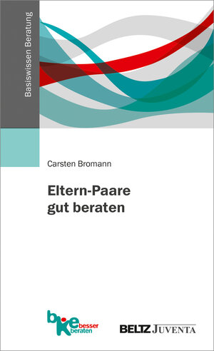 Buchcover Eltern-Paare gut beraten | Carsten Bromann | EAN 9783779961727 | ISBN 3-7799-6172-5 | ISBN 978-3-7799-6172-7
