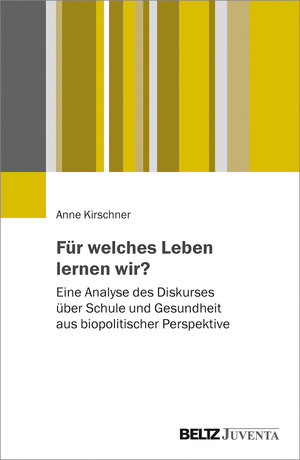 Buchcover Für welches Leben lernen wir? | Anne Kirschner | EAN 9783779962700 | ISBN 3-7799-6270-5 | ISBN 978-3-7799-6270-0