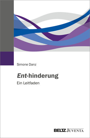 Buchcover Ent-hinderung  | EAN 9783779963080 | ISBN 3-7799-6308-6 | ISBN 978-3-7799-6308-0