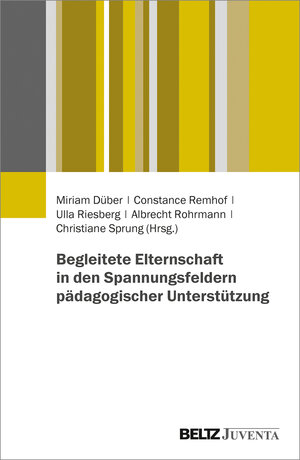 Buchcover Begleitete Elternschaft in den Spannungsfeldern pädagogischer Unterstützung  | EAN 9783779963165 | ISBN 3-7799-6316-7 | ISBN 978-3-7799-6316-5