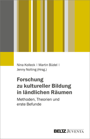 Buchcover Forschung zu kultureller Bildung in ländlichen Räumen  | EAN 9783779965220 | ISBN 3-7799-6522-4 | ISBN 978-3-7799-6522-0