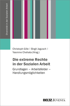 Buchcover Die extreme Rechte in der Sozialen Arbeit  | EAN 9783779966265 | ISBN 3-7799-6626-3 | ISBN 978-3-7799-6626-5