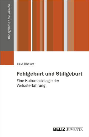 Buchcover Fehlgeburt und Stillgeburt | Julia Böcker | EAN 9783779966975 | ISBN 3-7799-6697-2 | ISBN 978-3-7799-6697-5