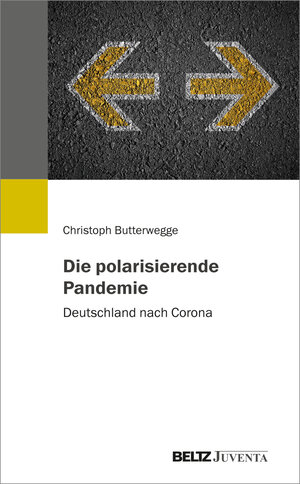 Buchcover Die polarisierende Pandemie | Christoph Butterwegge | EAN 9783779967804 | ISBN 3-7799-6780-4 | ISBN 978-3-7799-6780-4