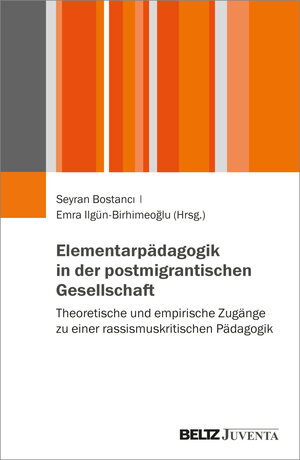 Buchcover Elementarpädagogik in der postmigrantischen Gesellschaft  | EAN 9783779971887 | ISBN 3-7799-7188-7 | ISBN 978-3-7799-7188-7