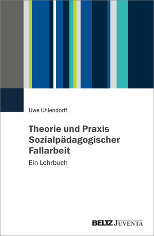Buchcover Theorie und Praxis Sozialpädagogischer Fallarbeit  | EAN 9783779976448 | ISBN 3-7799-7644-7 | ISBN 978-3-7799-7644-8