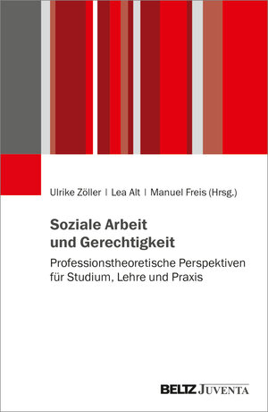 Buchcover Soziale Arbeit und Gerechtigkeit  | EAN 9783779976486 | ISBN 3-7799-7648-X | ISBN 978-3-7799-7648-6