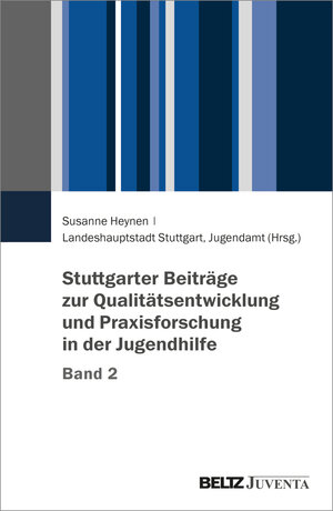 Buchcover Stuttgarter Beiträge zur Qualitätsentwicklung und Praxisforschung in der Jugendhilfe, Band 2  | EAN 9783779977384 | ISBN 3-7799-7738-9 | ISBN 978-3-7799-7738-4
