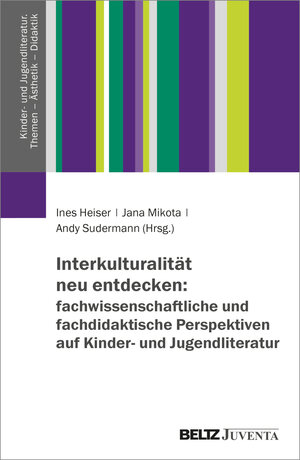 Buchcover Interkulturalität neu entdecken: fachwissenschaftliche und fachdidaktische Perspektiven auf Kinder- und Jugendliteratur  | EAN 9783779977940 | ISBN 3-7799-7794-X | ISBN 978-3-7799-7794-0