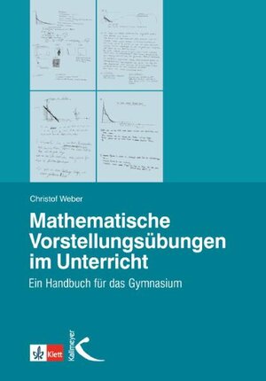 Buchcover Mathematische Vorstellungsübungen im Unterricht | Christof Weber | EAN 9783780010476 | ISBN 3-7800-1047-X | ISBN 978-3-7800-1047-6