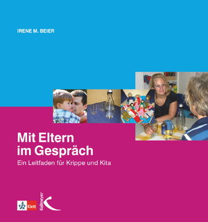 Buchcover Mit Eltern im Gespräch | Irene Beier | EAN 9783780010520 | ISBN 3-7800-1052-6 | ISBN 978-3-7800-1052-0