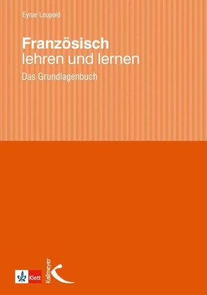 Buchcover Französisch lehren und lernen | Eynar Leupold | EAN 9783780010582 | ISBN 3-7800-1058-5 | ISBN 978-3-7800-1058-2