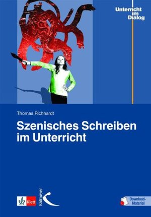 Buchcover Szenisches Schreiben im Unterricht | Thomas Richhardt | EAN 9783780010872 | ISBN 3-7800-1087-9 | ISBN 978-3-7800-1087-2