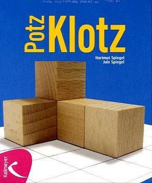 Buchcover PotzKlotz | Hartmut Spiegel | EAN 9783780033031 | ISBN 3-7800-3303-8 | ISBN 978-3-7800-3303-1