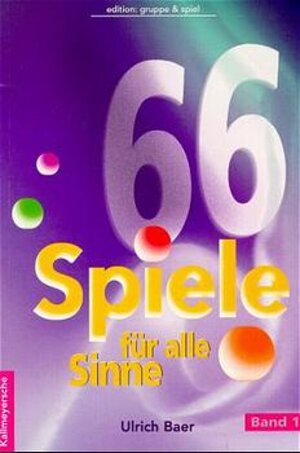 Buchcover 66 Spiele für alle Sinne | Ulrich Baer | EAN 9783780058027 | ISBN 3-7800-5802-2 | ISBN 978-3-7800-5802-7