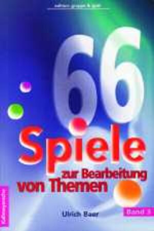 Buchcover 66 Spiele zur Bearbeitung von Themen | Ulrich Baer | EAN 9783780058041 | ISBN 3-7800-5804-9 | ISBN 978-3-7800-5804-1