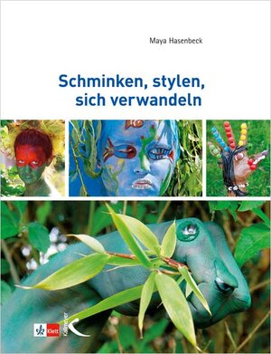 Buchcover Schminken, stylen, sich verwandeln | Maya Hasenbeck | EAN 9783780058270 | ISBN 3-7800-5827-8 | ISBN 978-3-7800-5827-0