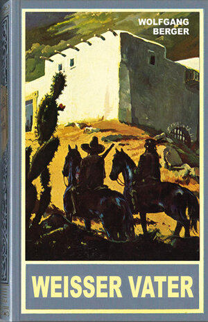 Buchcover Weißer Vater | Wolfgang Berger | EAN 9783780201348 | ISBN 3-7802-0134-8 | ISBN 978-3-7802-0134-8
