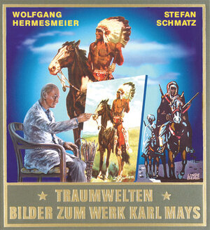 Buchcover Traumwelten - Bilder zum Werk Karl Mays II | Wolfgang Hermesmeier | EAN 9783780201676 | ISBN 3-7802-0167-4 | ISBN 978-3-7802-0167-6
