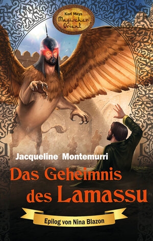Buchcover Das Geheimnis des Lamassu | Jacqueline Montemurri | EAN 9783780214096 | ISBN 3-7802-1409-1 | ISBN 978-3-7802-1409-6