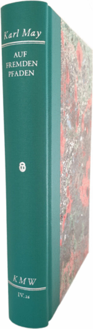 Buchcover Karl Mays Werke: Historisch-Kritische Ausgabe für die Karl-May-Stiftung / Abteilung IV: Reiseerzählungen / Auf fremden Pfaden | Karl May | EAN 9783780220813 | ISBN 3-7802-2081-4 | ISBN 978-3-7802-2081-3