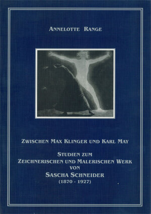 Buchcover Zwischen Max Klinger und Karl May | Annelotte Range | EAN 9783780230072 | ISBN 3-7802-3007-0 | ISBN 978-3-7802-3007-2