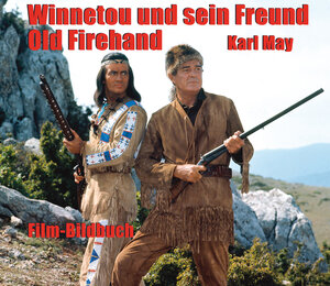 Buchcover Karl May. Winnetou und sein Freund Old Firehand | Michael Petzel | EAN 9783780230782 | ISBN 3-7802-3078-X | ISBN 978-3-7802-3078-2