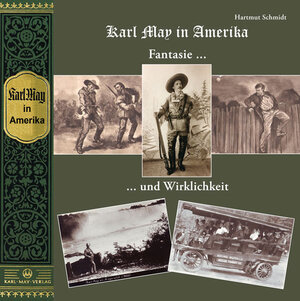 Buchcover Karl May in Amerika. Fantasie und Wirklichkeit | Hartmut Schmidt | EAN 9783780231109 | ISBN 3-7802-3110-7 | ISBN 978-3-7802-3110-9