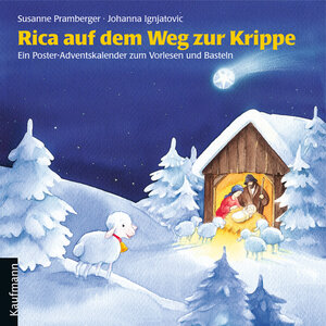 Rica auf dem Weg zur Krippe. Poster-Adventskalender: Zum Vorlesen und Basteln