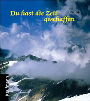 Buchcover Du hast die Zeit geschaffen | Udo Hahn | EAN 9783780606419 | ISBN 3-7806-0641-0 | ISBN 978-3-7806-0641-9