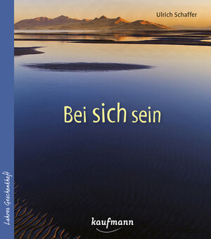 Buchcover Bei sich sein | Ulrich Schaffer | EAN 9783780612489 | ISBN 3-7806-1248-8 | ISBN 978-3-7806-1248-9