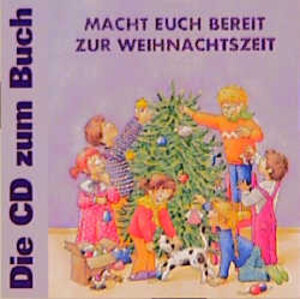 Buchcover Macht euch bereit zur Weihnachtszeit, CD | Rolf Krenzer | EAN 9783780624185 | ISBN 3-7806-2418-4 | ISBN 978-3-7806-2418-5