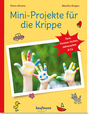 Buchcover Mini-Projekte für die Krippe | Petra Ahrens | EAN 9783780651136 | ISBN 3-7806-5113-0 | ISBN 978-3-7806-5113-6