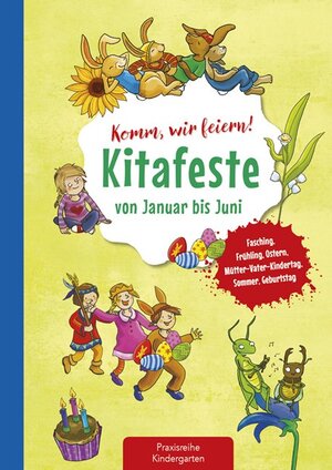 Buchcover Komm, wir feiern! Kitafeste von Januar bis Juni | Suse Klein | EAN 9783780651259 | ISBN 3-7806-5125-4 | ISBN 978-3-7806-5125-9