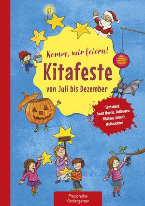 Buchcover Komm, wir feiern! Kitafeste von Juli bis Dezember | Suse Klein | EAN 9783780651266 | ISBN 3-7806-5126-2 | ISBN 978-3-7806-5126-6