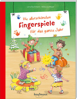 Buchcover Die allerschönsten Fingerspiele für das ganze Jahr | Lena Buchmann | EAN 9783780651471 | ISBN 3-7806-5147-5 | ISBN 978-3-7806-5147-1