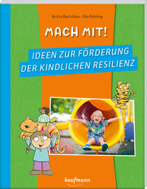 Buchcover Mach mit! Ideen zur Förderung der kindlichen Resilienz | Britta Bartoldus | EAN 9783780651785 | ISBN 3-7806-5178-5 | ISBN 978-3-7806-5178-5