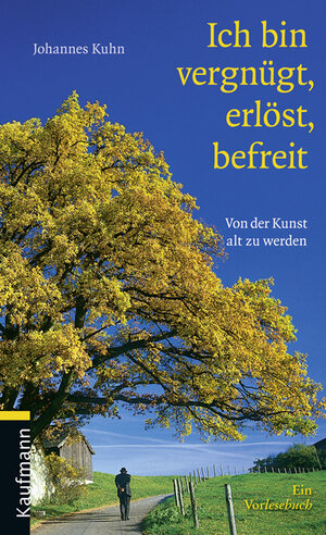 Buchcover Ich bin vergnügt, erlöst, befreit | Johannes Kuhn | EAN 9783780690425 | ISBN 3-7806-9042-X | ISBN 978-3-7806-9042-5