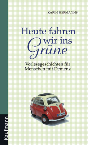 Buchcover Heute fahren wir ins Grüne | Karin Hermanns | EAN 9783780692160 | ISBN 3-7806-9216-3 | ISBN 978-3-7806-9216-0