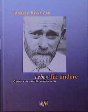 Buchcover Leben für andere | Janusz Korczak | EAN 9783781157828 | ISBN 3-7811-5782-2 | ISBN 978-3-7811-5782-8