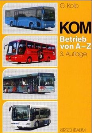 Buchcover KOM Betrieb von A - Z | Günter Kolb | EAN 9783781215283 | ISBN 3-7812-1528-8 | ISBN 978-3-7812-1528-3