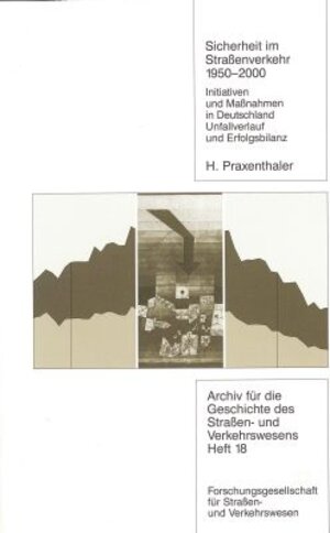 Buchcover Sicherheit im Strassenverkehr 1950-2000 | Heinrich Praxenthaler | EAN 9783781215344 | ISBN 3-7812-1534-2 | ISBN 978-3-7812-1534-4